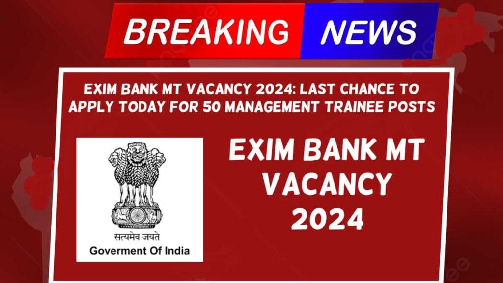 Exim Bank MT Vacancy 2024