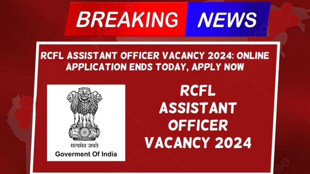 RCFL Assistant Officer Vacancy 2024